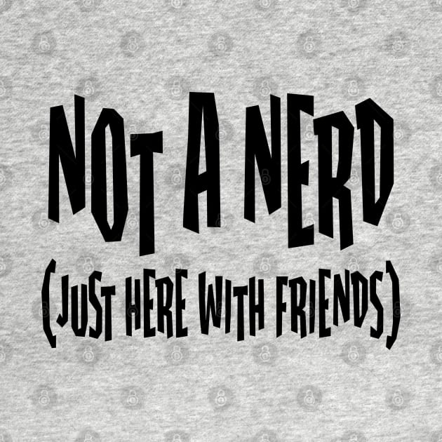 NOT a Nerd by Jim Has Art